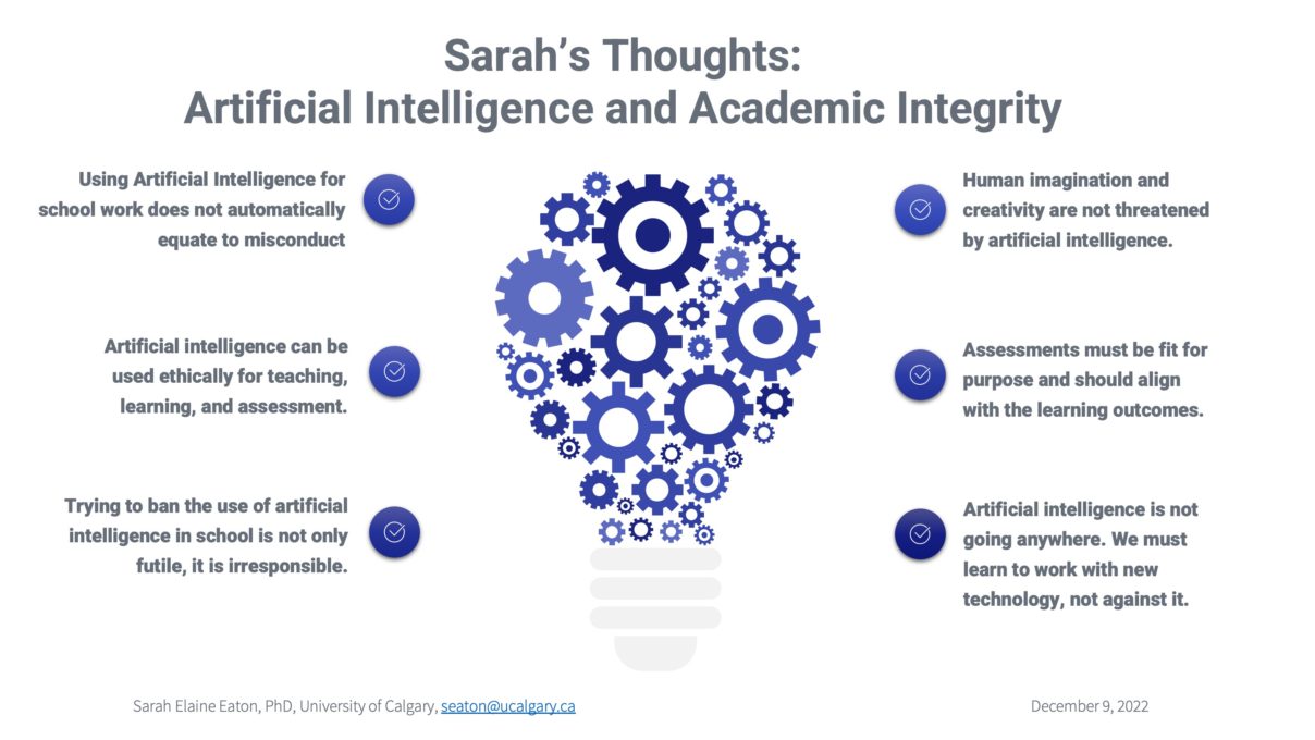 'sarah's thoughts: artificial intelligence and academic integrity'
six bullet points around some cogs in the shape of a lightbulb
- using artificial intelligence for school work does not automatically equate to misconduct
-artificial intelligence can be used ethically for teaching, learning and assessment
-trying to ban the use of artificial intelligence in schools is not only futile, it is irresponsible
- human imagination and creativity are not threatened by artificial intellgience
assesments must be fit for purpose and should align with the learning outcomes
- artificial intellgience is not going anywhere. we must learn to work with new technology, not against it